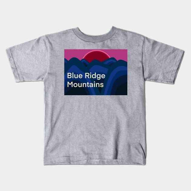 The Blue Ridge Mountains Kids T-Shirt by Obstinate and Literate